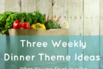 three-weekly-dinner-theme-ideas
