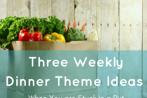 three-weekly-dinner-theme-ideas